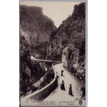 Carte postale 06 - Les Gorges du loup - La nouvelle route et le pont de l' Abime - Voyage ... Top Qualité