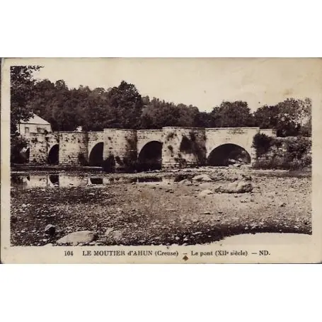 Carte postale 23 - Le Moutier d' Ahun - Le pont XIIeme siecle - Voyage - Dos divise... En Vogue