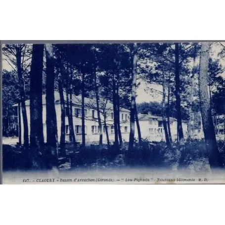 Carte postale 33 - Claouey - Bassin d' Arcachon - Lou Pignada" Nouveaux batiments - Voya...""" Original
