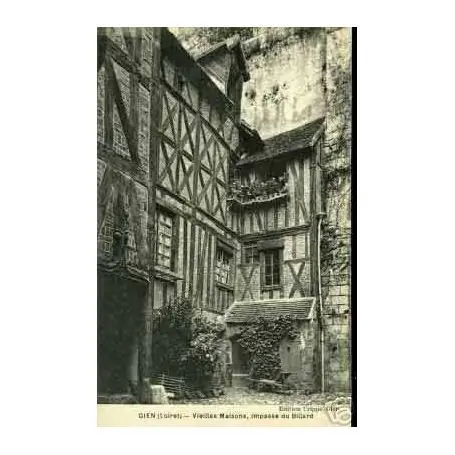 Carte postale 45 - GIEN - VIEILLE MAISON - IMPASSE DU BILLARD Petit Prix