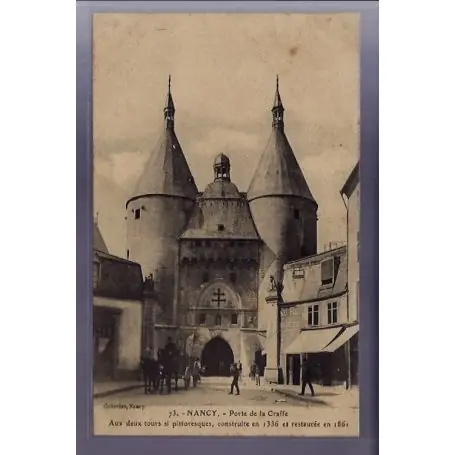 Carte postale 54 - Nancy - Porte de la Craffe - aux deux tours si pittoresques, construite Édition Limitée