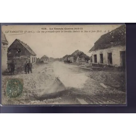 Artisanat Carte postale 62 - La Targette - La Grande Guerre 1914-1915 - la rue principale apres les t